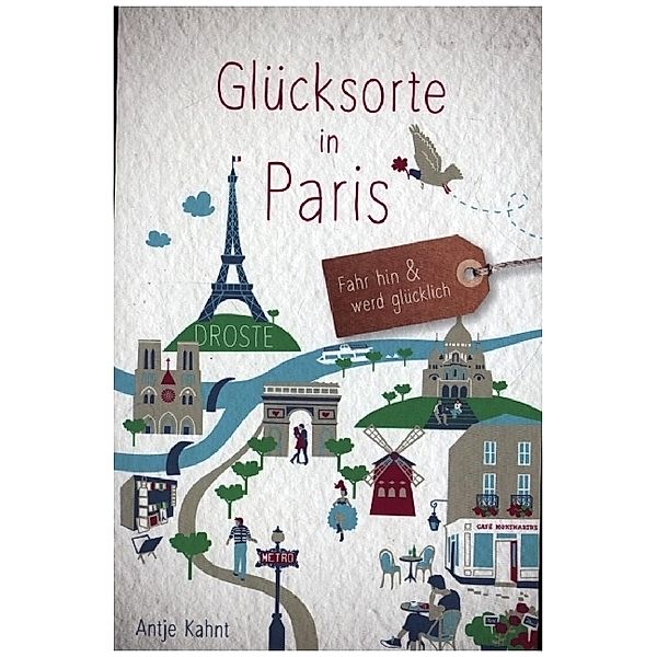 Glücksorte in Paris, Antje Kahnt