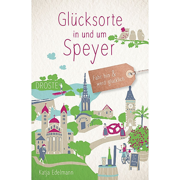 Glücksorte in und um Speyer, Katja Edelmann