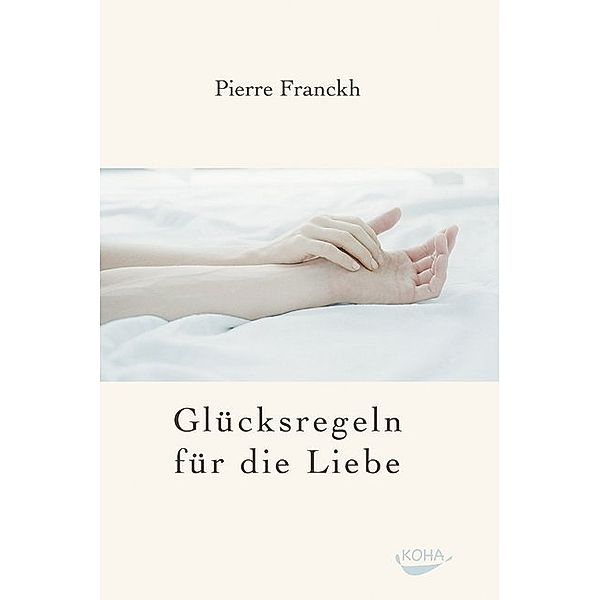 Glücksregeln für die Liebe, Pierre Franckh