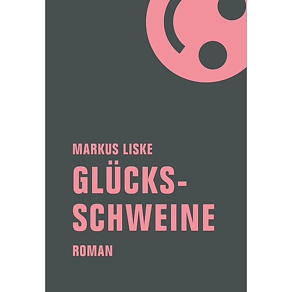Glücksschweine, Markus Liske