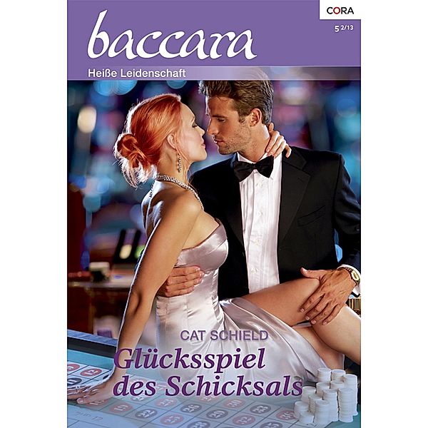 Glücksspiel des Schicksals / Baccara Romane Bd.1757, Cat Schield