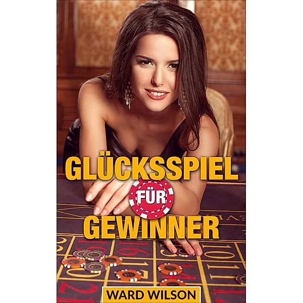 Glücksspiel für Gewinner (Gambling) / Gambling, Ward Wilson