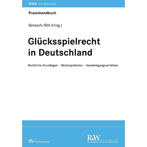 Glücksspielrecht in Deutschland / ZfWG-Schriftenreihe. Zeitschrift für Wett- und Glücksspielrecht