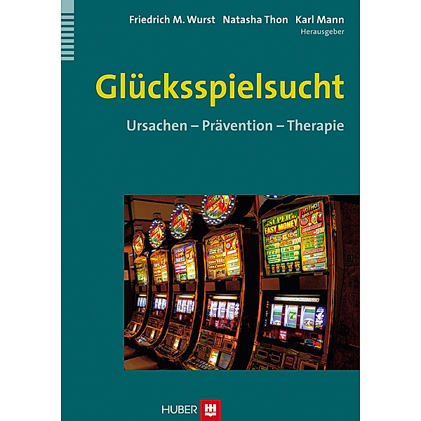 Glücksspielsucht, Karl Mann, Natasha Thon, Friedrich M. Wurst