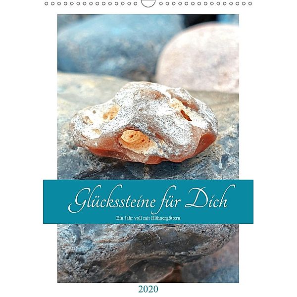 Glückssteine für Dich - Ein Jahr voll mit Hühnergöttern (Wandkalender 2020 DIN A3 hoch), Michaela Schimmack