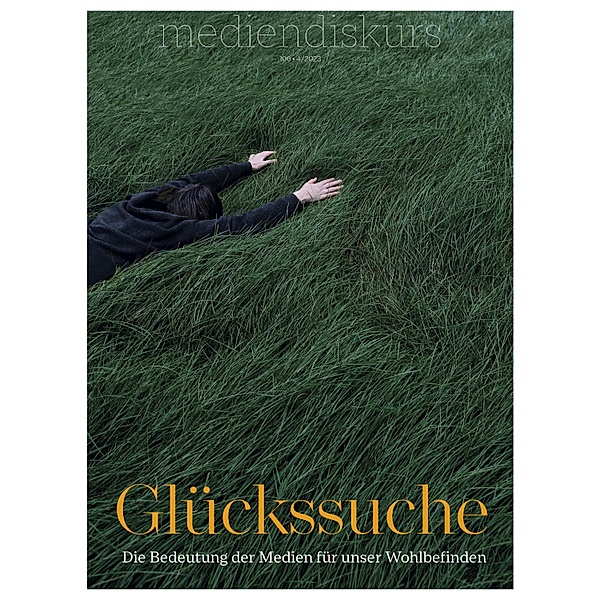 Glückssuche / mediendiskurs Bd.106