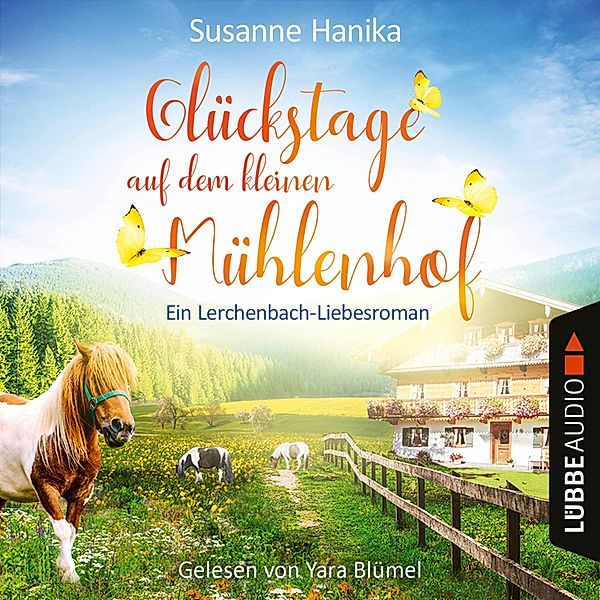 Glückstage auf dem kleinen Mühlenhof, Susanne Hanika