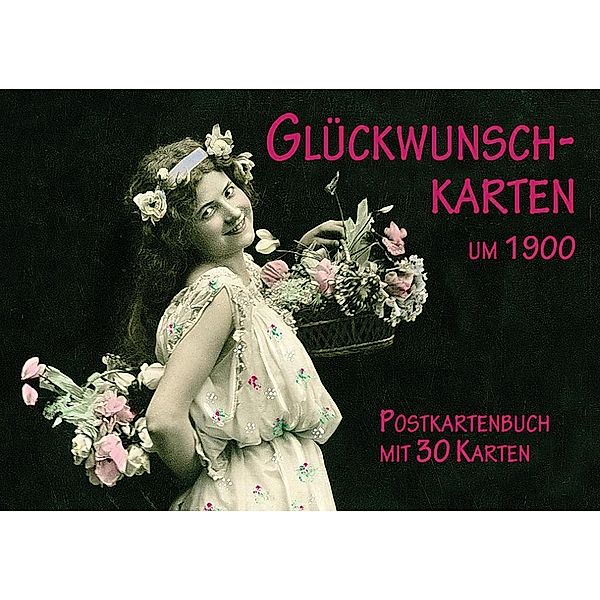 Glückwunschkarten um 1900, Postkartenbuch, Michael Imhof