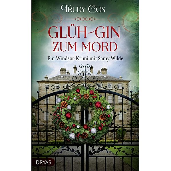 Glüh-Gin zum Mord / Ein Krimi mit Samy Wilde Bd.3, Trudy Cos