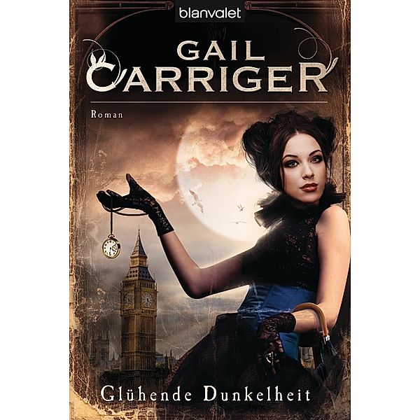 Glühende Dunkelheit / Lady Alexia Bd.1, Gail Carriger