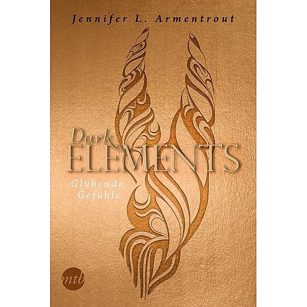 Glühende Gefühle / Dark Elements Bd.4, Jennifer L. Armentrout