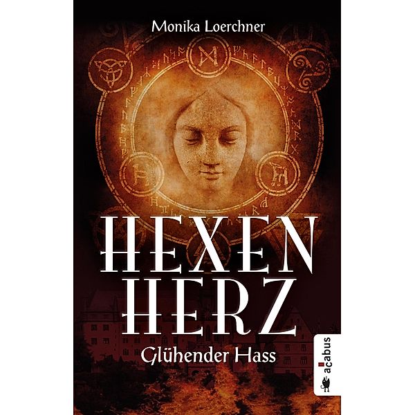 Glühender Hass / Hexenherz Bd.2, Monika Loerchner