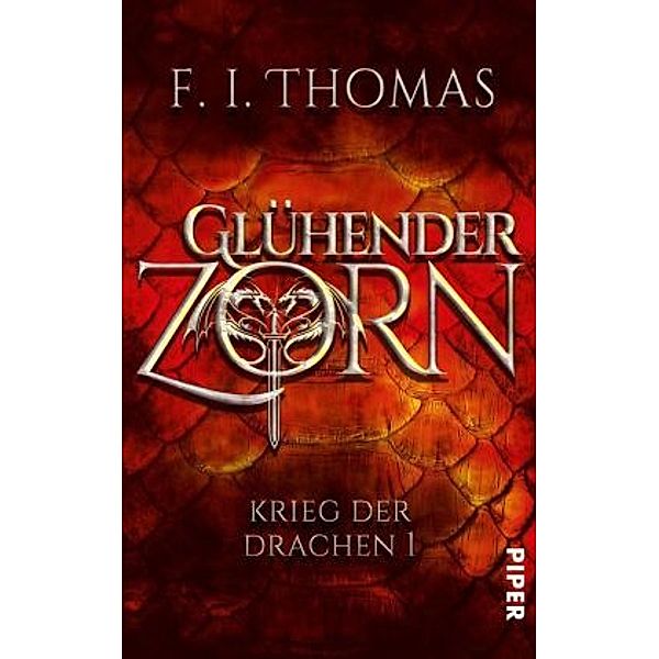 Glühender Zorn / Krieg der Drachen Bd.1, F. I. Thomas