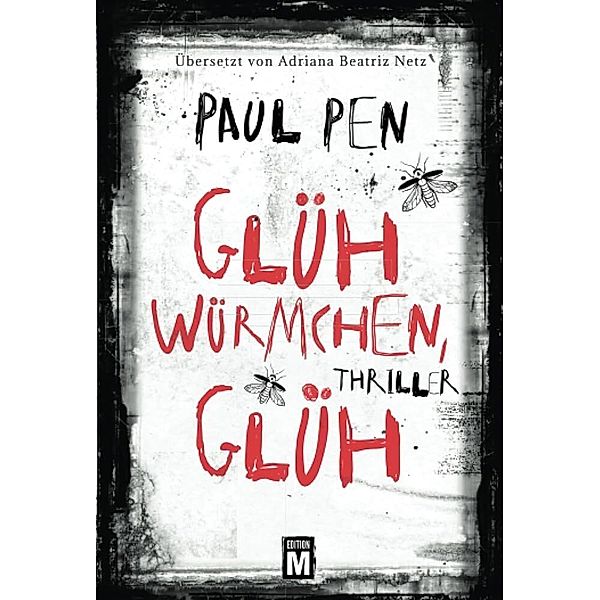 Glühwürmchen, glüh, Paul Pen