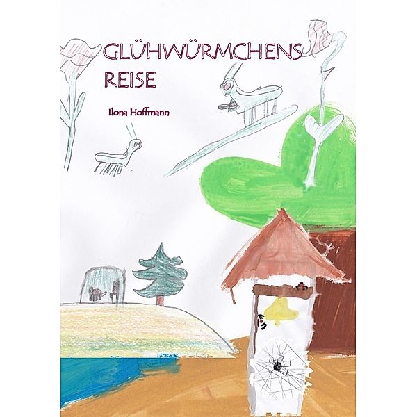 Glühwürmchens Reise, Ilona Hoffmann