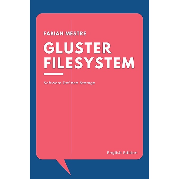 Gluster Filesystem - Practical Method, Fabian Mestre