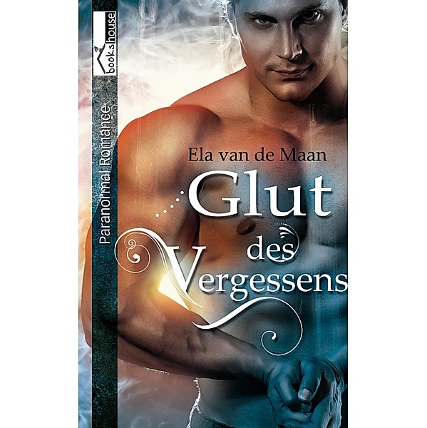 Glut des Vergessens (Into the dusk 3) / Into the dusk, Ela van de Maan