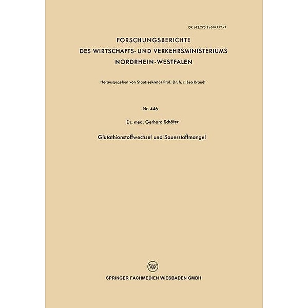 Glutathionstoffwechsel und Sauerstoffmangel / Forschungsberichte des Wirtschafts- und Verkehrsministeriums Nordrhein-Westfalen, Gerhard Schäfer