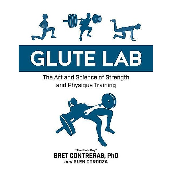 Glute Lab, Bret Contreras