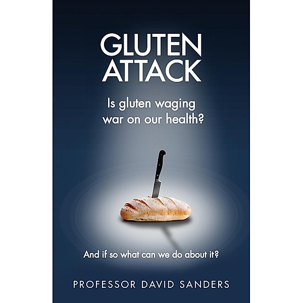 Gluten Attack, David Sanders