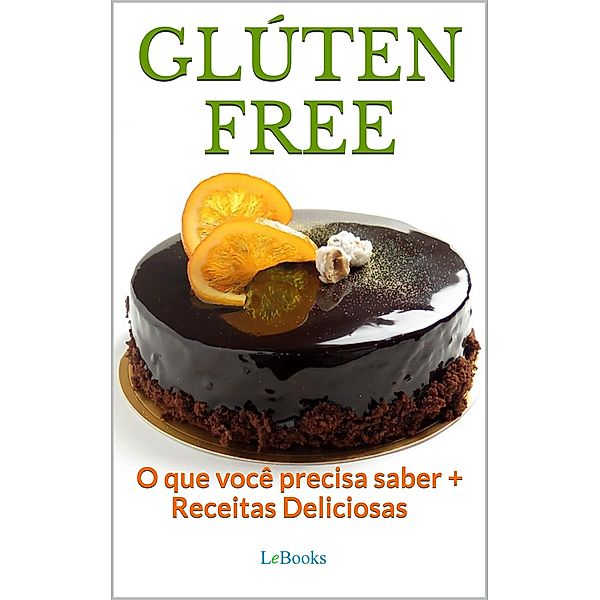 Glúten Free / Alimentação Saudável, Edições Lebooks