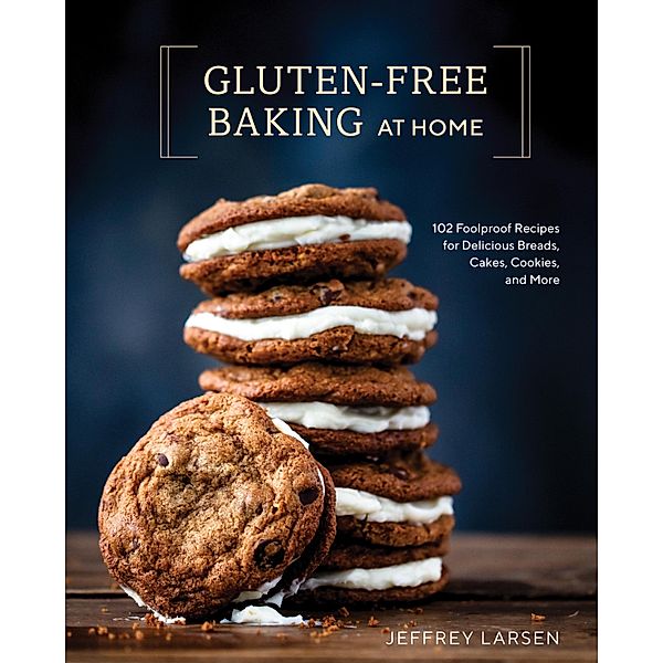 Gluten-Free Baking At Home, Jeffrey Larsen