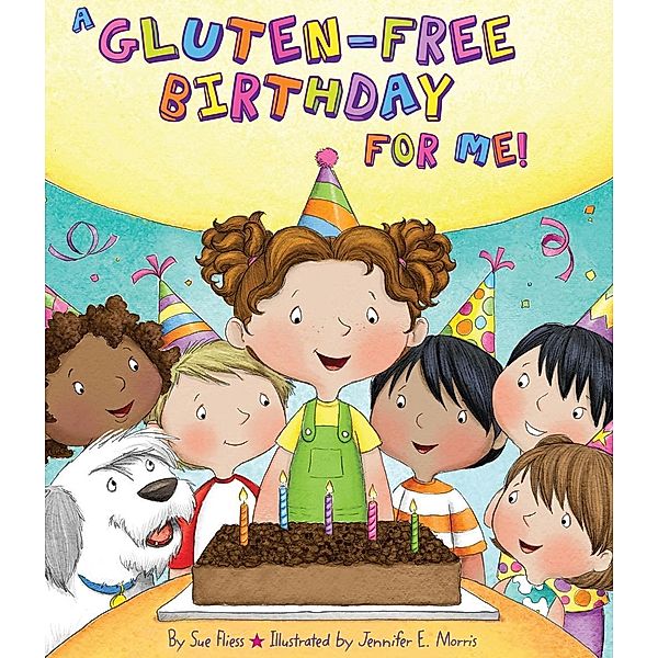 Gluten-Free Birthdy for Me!, Sue Fliess