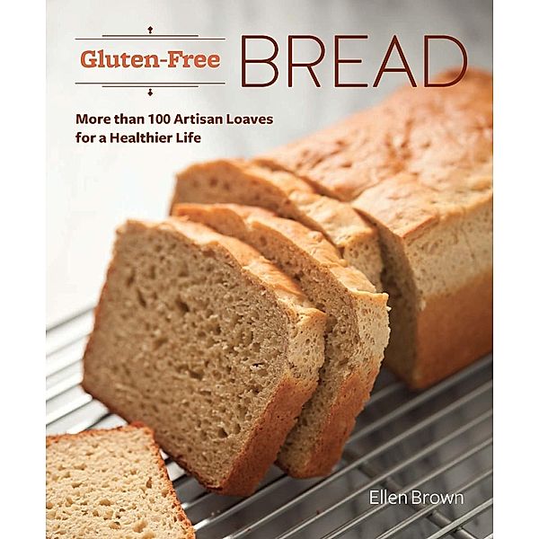 Gluten-Free Bread, Ellen Brown