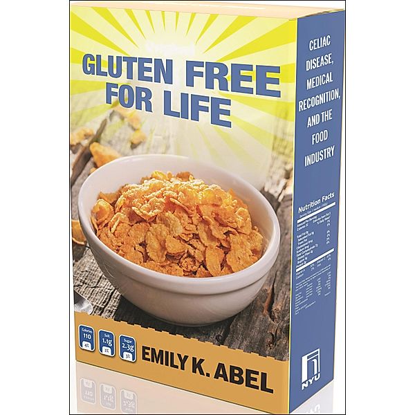 Gluten Free for Life, Emily K. Abel