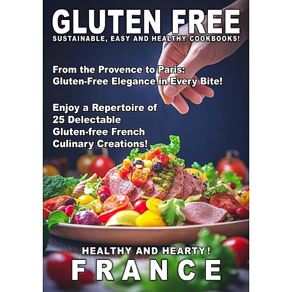 Gluten Free France (Gluten Free Food, #4) / Gluten Free Food, Louis Michel