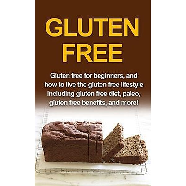 Gluten Free / Ingram Publishing, Samantha Welti