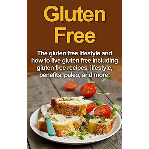 Gluten Free / Ingram Publishing, Robert Jacobson
