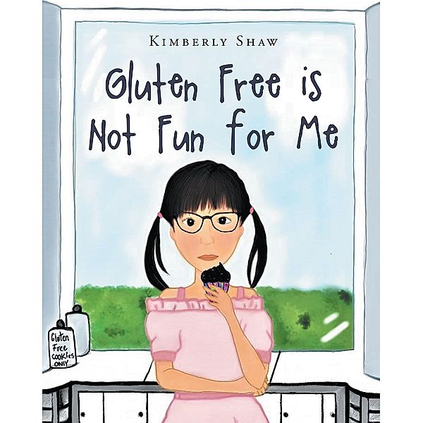 Gluten Free is Not Fun for Me, Kimberly Shaw