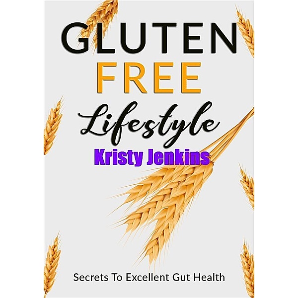 Gluten Free Lifestyle, Kristy Jenkins