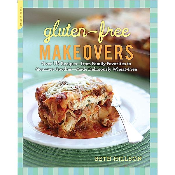 Gluten-Free Makeovers, Beth Hillson