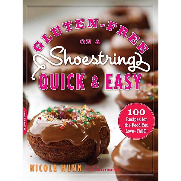 Gluten-Free on a Shoestring, Quick and Easy, Nicole Hunn