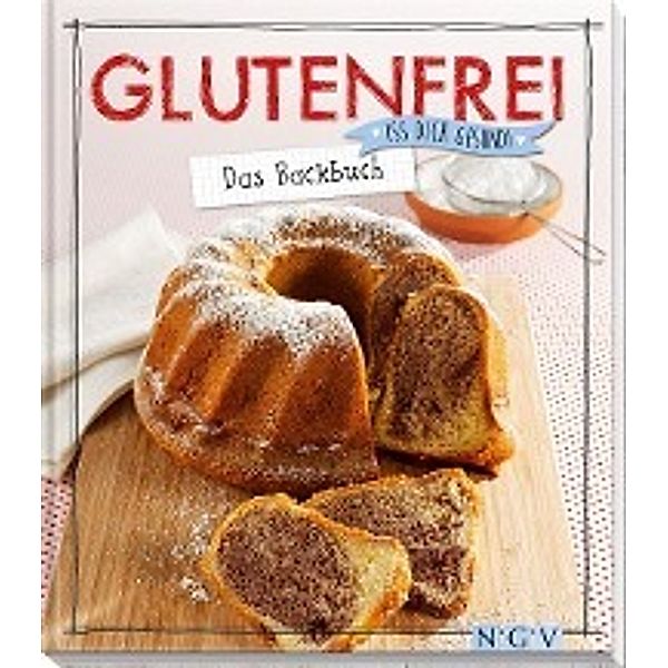 Glutenfrei - Das Backbuch