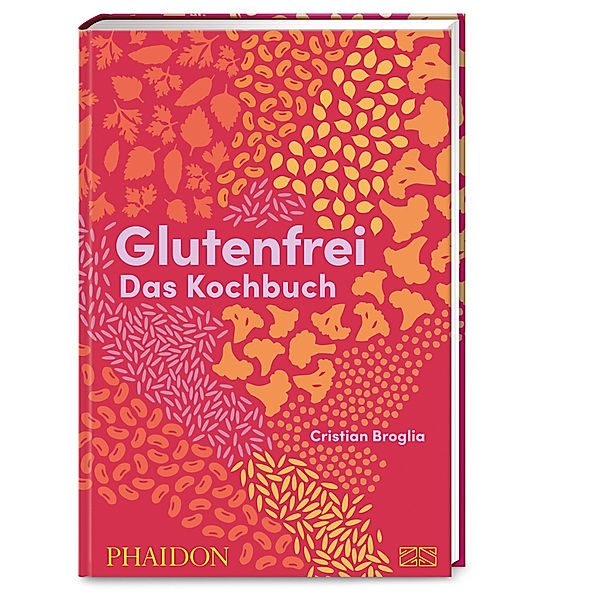 Glutenfrei - Das Kochbuch, Cristian Broglia