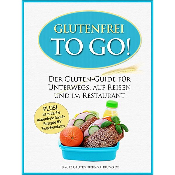 Glutenfrei To Go, Glutenfreie Nahrung