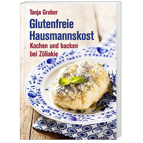 Glutenfreie Hausmannskost, Tanja Gruber