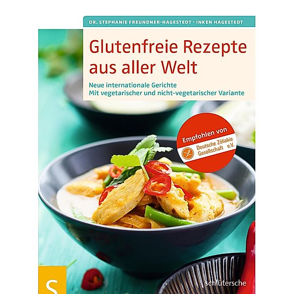 Glutenfreie Rezepte aus aller Welt, Stephanie Freundner-Hagestedt, Inken Hagestedt