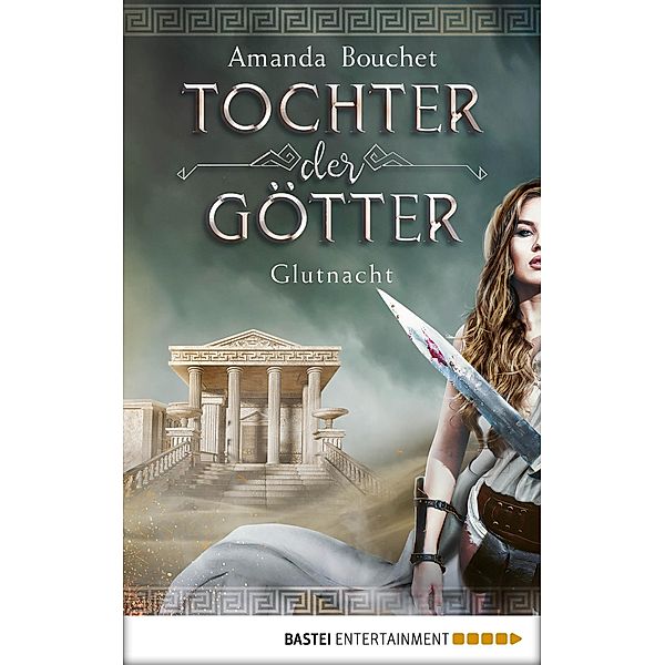 Glutnacht / Tochter der Götter Bd.1, Amanda Bouchet