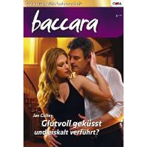 Glutvoll geküsst und eiskalt verführt? / baccara Bd.1580, Jan Colley