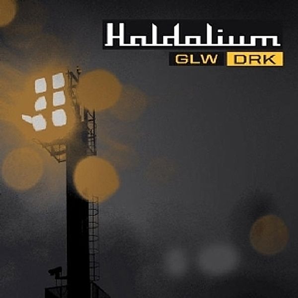 Glw/Drk, Haldolium