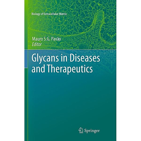 Glycans in Diseases and Therapeutics / Biology of Extracellular Matrix