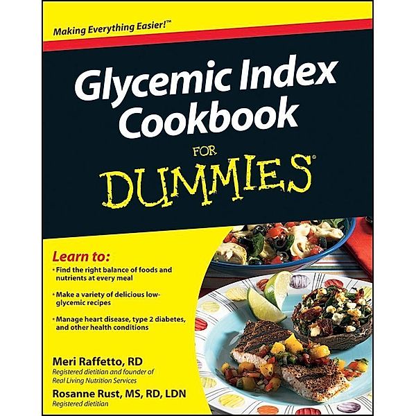 Glycemic Index Cookbook For Dummies, Meri Raffetto, Rosanne Rust