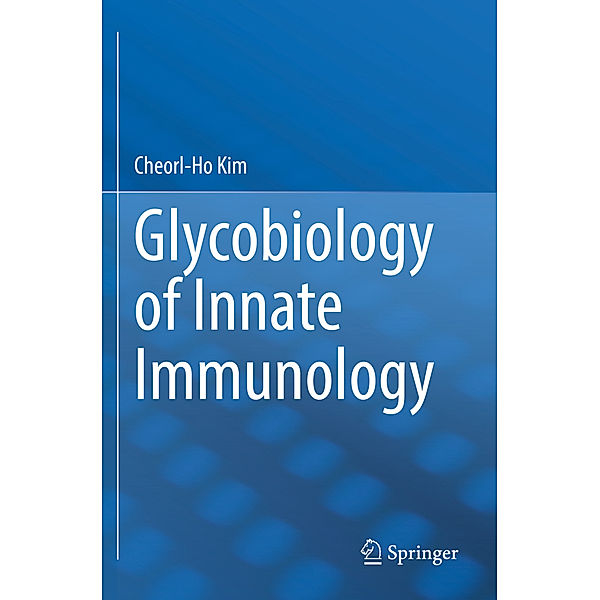 Glycobiology of Innate Immunology, Cheorl-Ho Kim