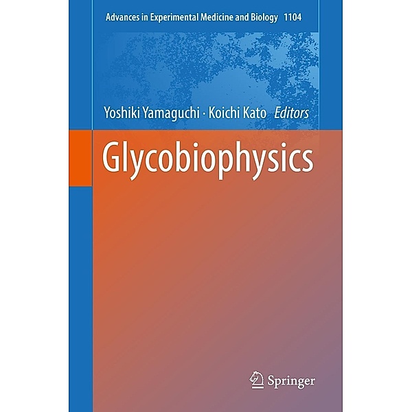Glycobiophysics / Advances in Experimental Medicine and Biology Bd.1104