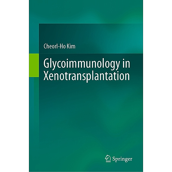Glycoimmunology in Xenotransplantation, Cheorl-Ho Kim