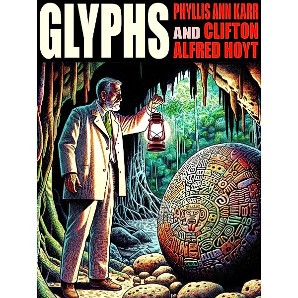 Glyphs, Phyllis Ann Karr, Clifton Alfred Hoyt